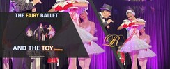 THE FAIRY BALLET AND TOY - Spectacle sur scène Pour Noël