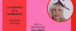 Conférence fantasque : Les bienfaits de la gourmandise 